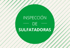 Inspección de sulfatadoras