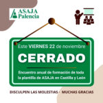 ASAJA no abre al público este viernes 22 por el encuentro anual de trabajo de empleados y directivos