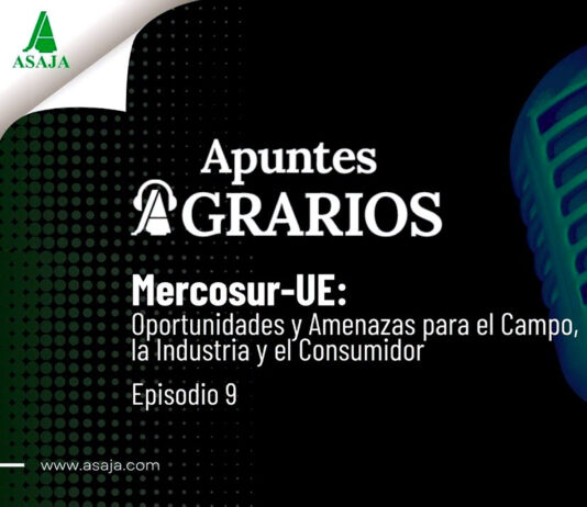 «Mercosur-Unión Europea», episodio 9 de nuestro pódcast ‘Apuntes agrarios’
