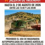 Se prorroga la prohibición de cosecha y otras labores por ALERTA de incendios hasta el 2 de agosto