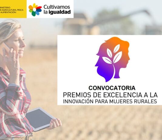 El 8 de julio acaba el plazo para las candidaturas a los Premios de Excelencia a la innovación para Mujeres Rurales