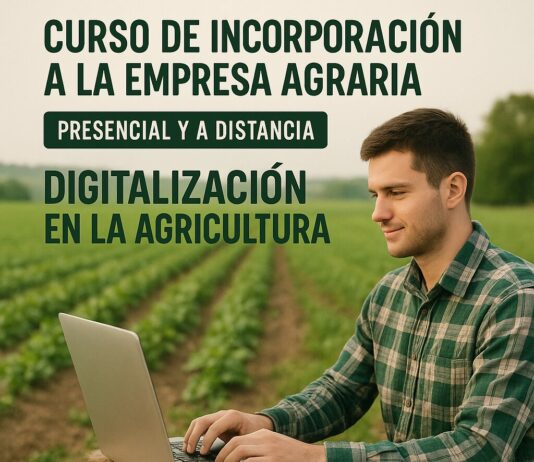 Nuevo Curso de incorporación a la empresa agraria en modalidad presencial y online Nuevo Curso de incorporación a la empresa agraria en modalidad presencial y online