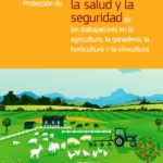 Guía europea sobre salud y seguridad de los trabajadores en la agricultura, ganadería, horticultura y silvicultura Guía europea sobre salud y seguridad de los trabajadores en la agricultura
