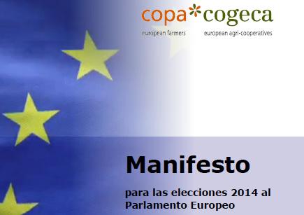 Manifiesto COPA-COGECA para las elecciones 2014 al Parlamento Europeo Manifiesto COPA-COGECA para las elecciones 2014 al Parlamento Europeo
